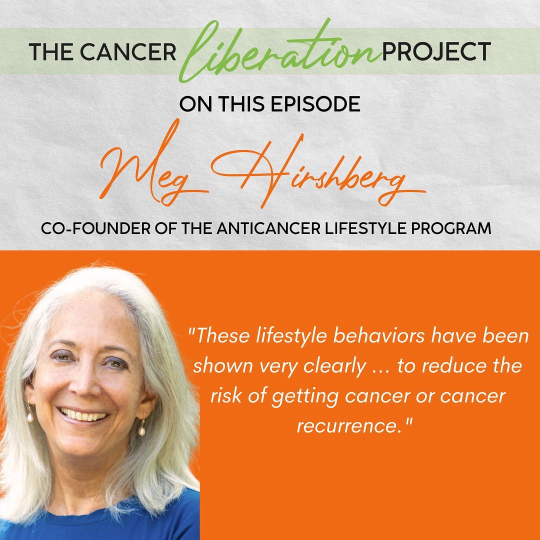 How to Live an Anti-Cancer Lifestyle with Meg Hirshberg
