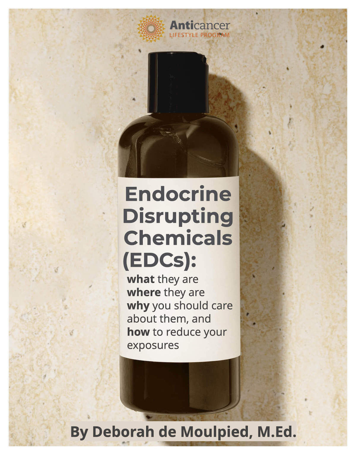 Endocrine Disrupting Chemicals (EDCs): What They Are and How to Reduce Your Exposures