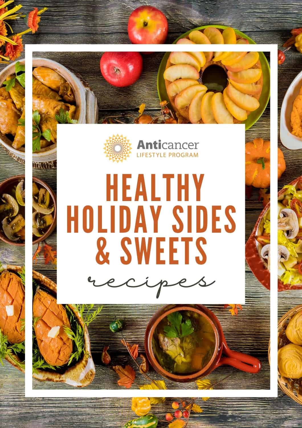 Healthy Holiday Sides and Sweets Recipe Guide